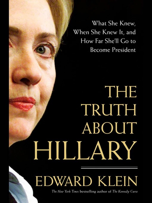Title details for The Truth About Hillary by Edward Klein - Available